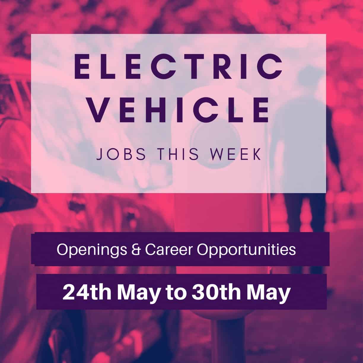 Electric Vehicle Jobs this Week - DIYguru | 13th April to 20th April 2020 (2)